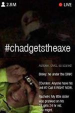 Watch #chadgetstheaxe 123movies