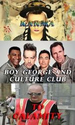 Watch Boy George and Culture Club: Karma to Calamity 123movies
