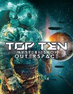 Watch Top Ten Mysteries of Outer Space 123movies