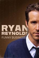 Watch Ryan Reynolds: Funny Business 123movies