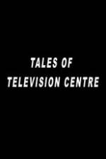 Watch Tales of Television Centre 123movies