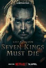 Watch The Last Kingdom: Seven Kings Must Die 123movies
