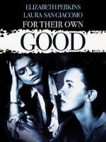 Watch For Their Own Good 123movies
