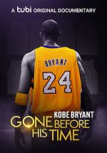 Watch Gone Before His Time: Kobe Bryant 123movies