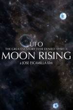 Watch UFO The Greatest Story Ever Denied II - Moon Rising 123movies
