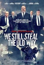Watch We Still Steal the Old Way 123movies