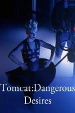 Watch Tomcat: Dangerous Desires 123movies