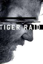 Watch Tiger Raid 123movies