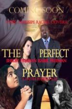 Watch The Perfect Prayer: A Faith Based Film 123movies