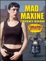 Watch Mad Maxine: Frisky Road 123movies