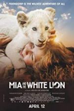 Watch Mia and the White Lion 123movies
