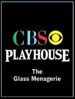 Watch CBS Playhouse: The Glass Menagerie 123movies