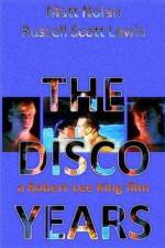 Watch The Disco Years 123movies