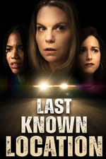 Watch Last Known Location 123movies