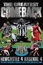 Watch The Greatest Comeback Newcastle 4 Arsenal 4 123movies