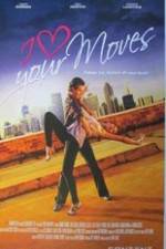 Watch I Love Your Moves 123movies