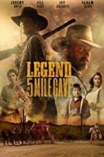 Watch The Legend of 5 Mile Cave 123movies