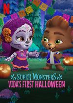 Watch Super Monsters: Vida\'s First Halloween 123movies
