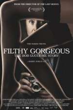 Watch Filthy Gorgeous: The Bob Guccione Story 123movies