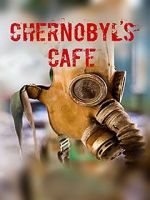Watch Chernobyl\'s café 123movies