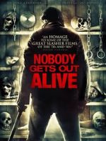 Watch Nobody Gets Out Alive 123movies