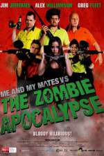 Watch Me and My Mates vs. The Zombie Apocalypse 123movies