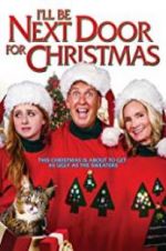 Watch I\'ll Be Next Door for Christmas 123movies