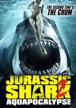 Watch Jurassic Shark 2: Aquapocalypse 123movies
