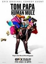 Watch Tom Papa: Human Mule 123movies