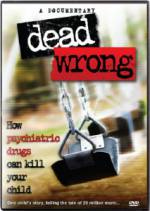 Watch Dead Wrong: How Psychiatric Drugs Can Kill Your Child 123movies