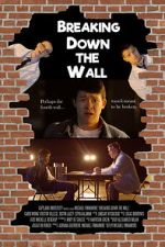 Watch Breaking Down the Wall (Short 2019) 123movies