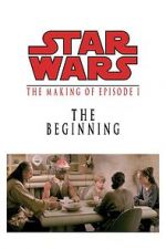 Watch The Beginning: Making \'Episode I\' 123movies