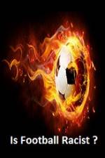 Watch Is Football Racist 123movies