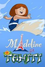 Watch Madeline in Tahiti 123movies