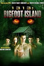 Watch 1313: Bigfoot Island 123movies