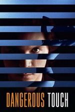 Watch Dangerous Touch 123movies