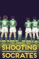 Watch Shooting for Socrates 123movies