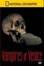 Watch National Geographic Vampires In Venice 123movies