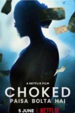 Watch Choked: Paisa Bolta Hai 123movies