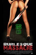 Watch Burlesque Massacre 123movies