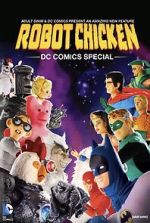 Watch Robot Chicken: DC Comics Special 123movies