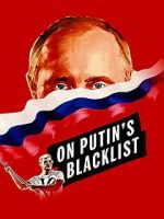 Watch On Putin\'s Blacklist 123movies
