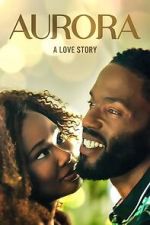 Watch Aurora: A Love Story 123movies