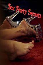 Watch Sex Party Secrets 123movies