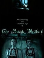 Watch The Continuing and Lamentable Saga of the Suicide Brothers 123movies