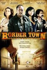 Watch Border Town 123movies