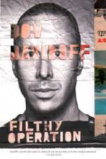 Watch Dov Davidoff Filthy Operation 123movies