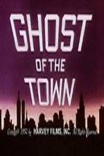Watch Ghost of the Town 123movies