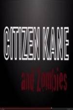 Watch Citizen Kane and Zombies 123movies