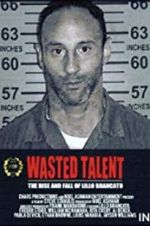 Watch Wasted Talent 123movies